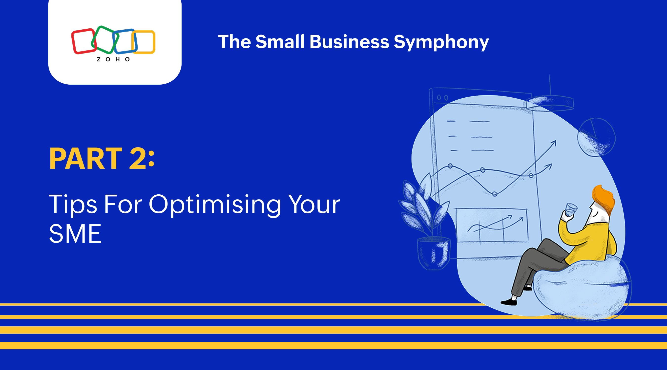 Part 2 - The Small Business Symphony: Tips For Optimising Your SME